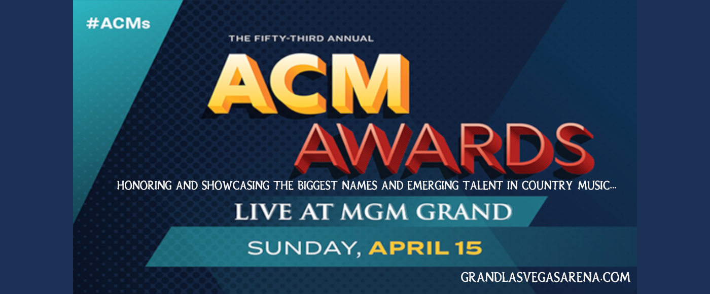 Academy of Country Music Awards Tickets 15th April MGM Grand Garden