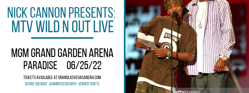 Nick Cannon Presents: MTV Wild N Out Live at MGM Grand Garden Arena