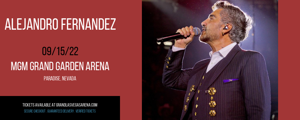 Alejandro Fernandez at MGM Grand Garden Arena