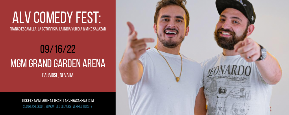 ALV Comedy Fest: Franco Escamilla, La Cotorrisia, La India Yuridia & Mike Salazar at MGM Grand Garden Arena