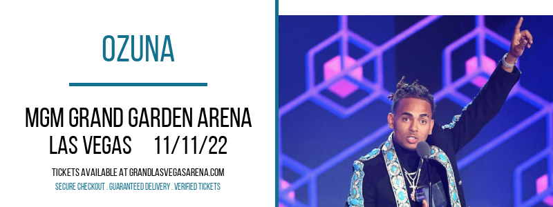 Ozuna at MGM Grand Garden Arena tickets Ozuna at MGM Grand Garden Arena