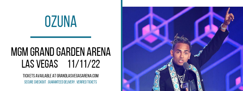 Ozuna [CANCELLED] at MGM Grand Garden Arena