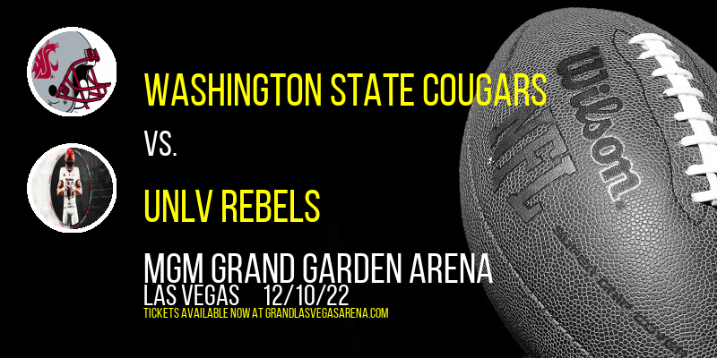 Washington State Cougars Vs. Unlv Rebels at MGM Grand Garden Arena tickets Washington State Cougars Vs. Unlv Rebels at MGM Grand Garden Arena