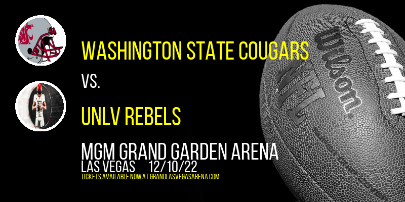 Washington State Cougars Vs. Unlv Rebels [CANCELLED] at MGM Grand Garden Arena