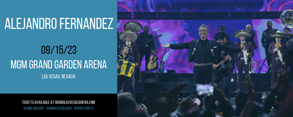 Alejandro Fernandez at MGM Grand Garden Arena