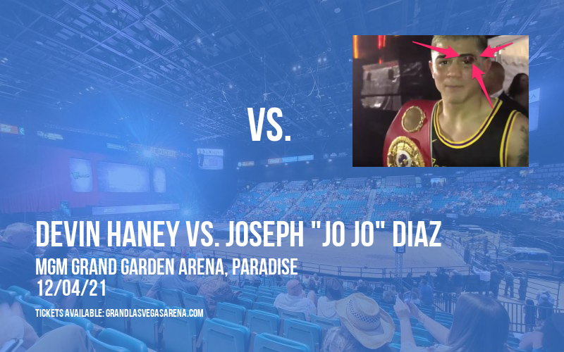 Packages & Hospitality: Devin Haney vs. Joseph "Jo Jo" Diaz at MGM Grand Garden Arena