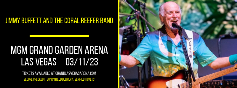 Jimmy Buffett and The Coral Reefer Band at MGM Grand Garden Arena